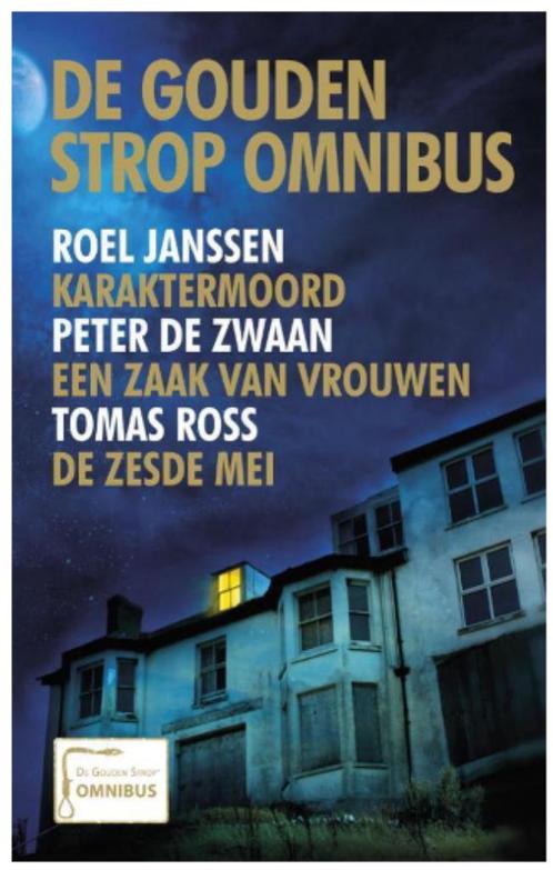 Roel Janssen Peter de Zwaan Tomas Ross De gouden strop omnib, Boeken, Thrillers, Zo goed als nieuw, Nederland, Ophalen of Verzenden