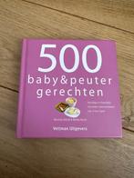 500 baby & peuter gerechten boek, Opvoeding tot 6 jaar, Ophalen of Verzenden, Zo goed als nieuw