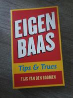 Eigen baas tips en trucs tijd van den boomen, Ophalen of Verzenden, Gelezen
