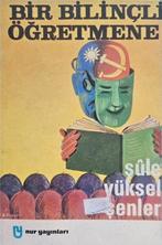 Bir Bilincli Ogretmene; Sule Yuksel Senler, Verzenden, Gelezen