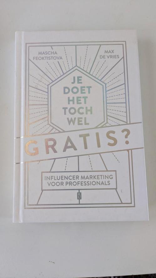 Mascha Feoktistova - Je doet het toch wel gratis?, Boeken, Wetenschap, Zo goed als nieuw, Ophalen of Verzenden