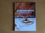 Superfood brood - zonder granen, glutenvrij, Boeken, Ophalen of Verzenden, Zo goed als nieuw, Saskia van As,- Arts