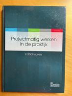 Projectmatig werken in de praktijk. E.d. Schouten, Ed Schouten, HBO, Alpha, Ophalen