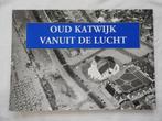 Oud katwijk vanuit de lucht., Boeken, Ophalen of Verzenden, Zo goed als nieuw, 20e eeuw of later