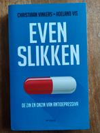 Even Slikken - Antidepressiva, Klinische psychologie, Ophalen of Verzenden, Zo goed als nieuw, Christiaan Vinkers, Roeland Vis