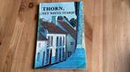 Thorn. het witte stadje, naar Houtmortels., Ophalen of Verzenden, Gelezen