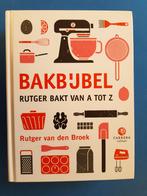 Bakbijbel - Rutger bakt van A tot Z -  Rutger van den Broek, Boeken, Verzenden, Zo goed als nieuw