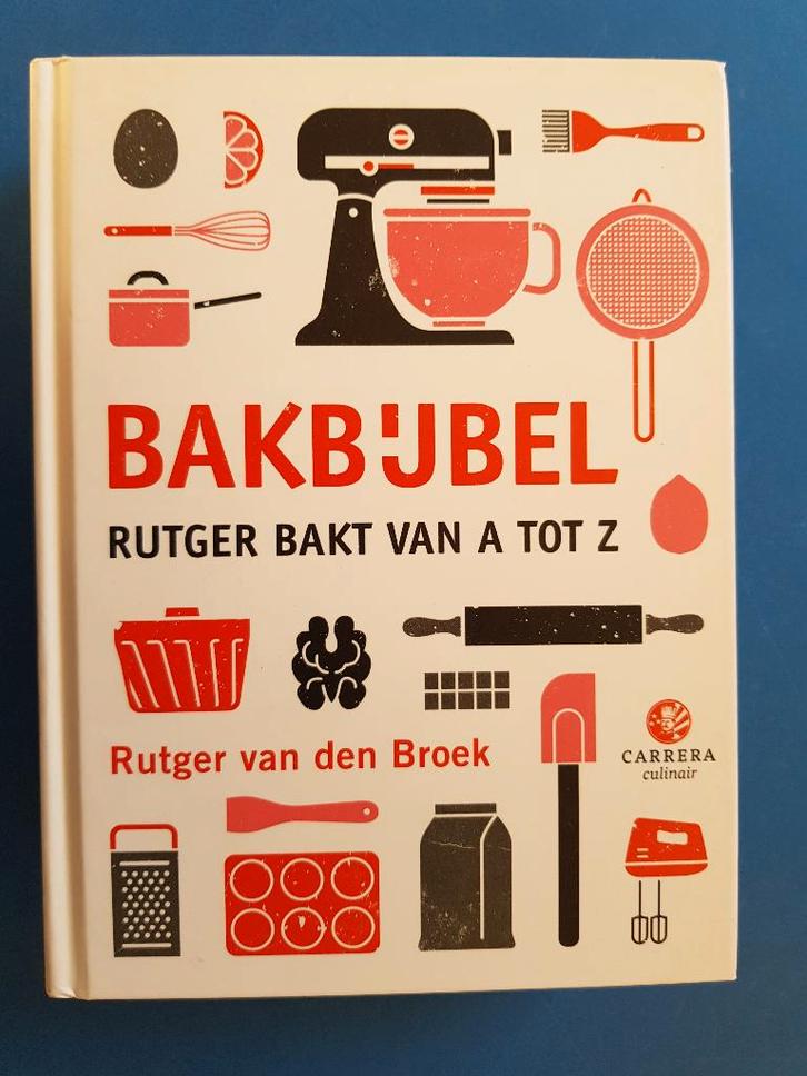 Bakbijbel - Rutger bakt van A tot Z -  Rutger van den Broek, Boeken, Kookboeken, Zo goed als nieuw, Verzenden