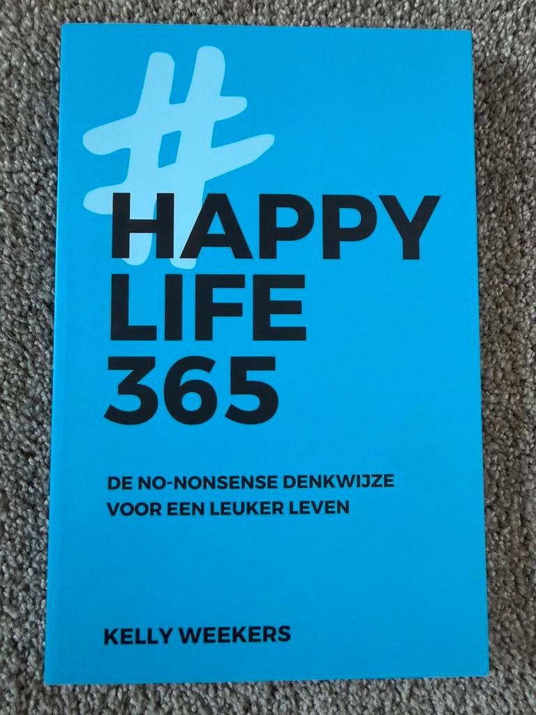 Happy Life 365 - Kelly Weekers, Boeken, Verzenden, Zo goed als nieuw