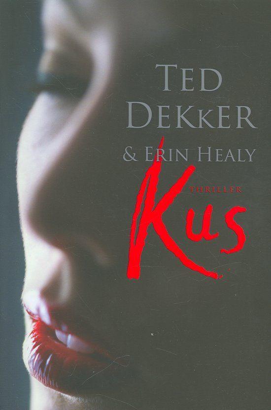 Kus / Ted Dekker en Erin Healy, Boeken, Ophalen of Verzenden, Zo goed als nieuw, Christendom | Protestants