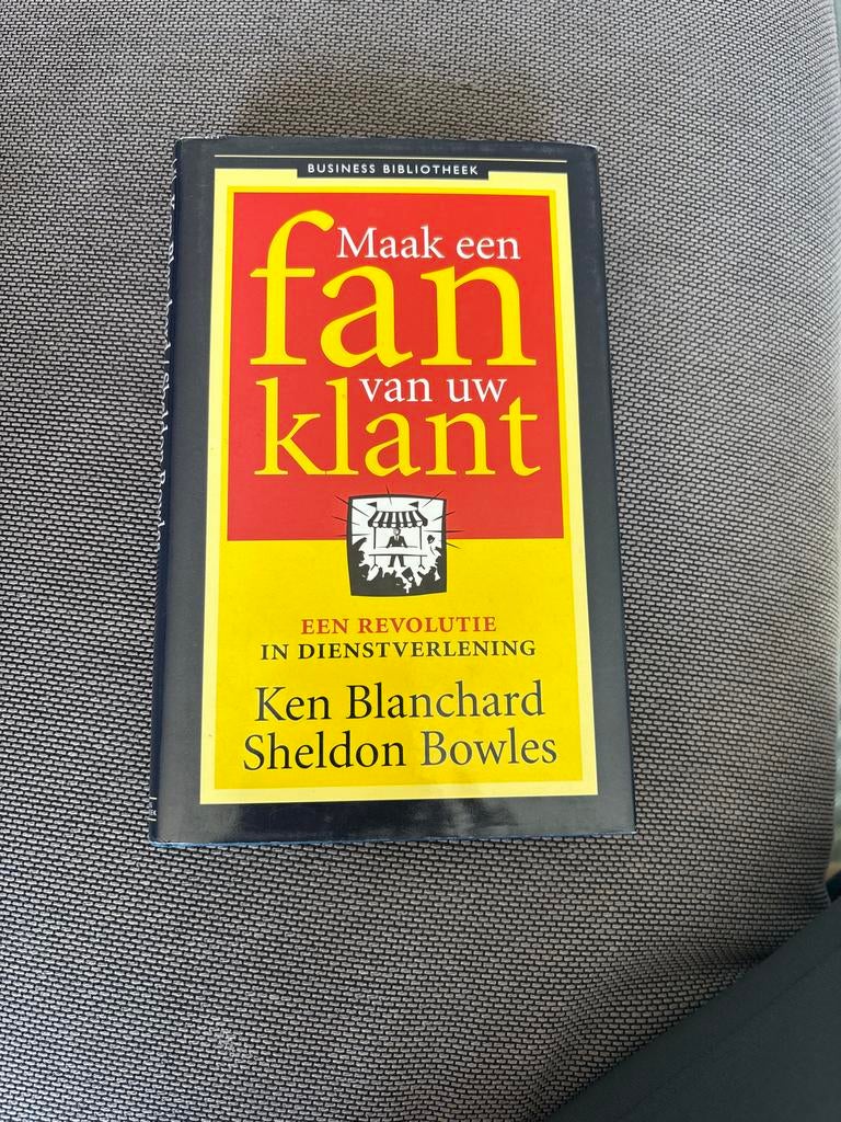Maak een fan van uw klant - Ken Blanchard, Boeken, Ophalen of Verzenden, Gelezen, Economie en Marketing