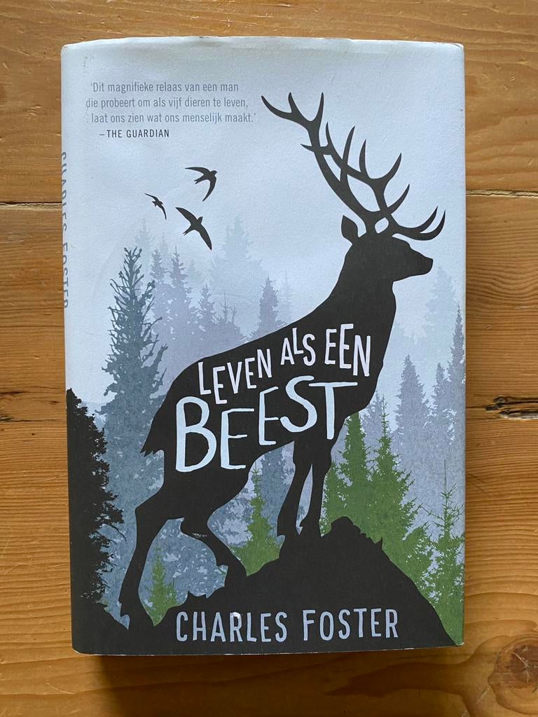 Leven als een beest - Charles Foster, Ophalen of Verzenden, Gelezen
