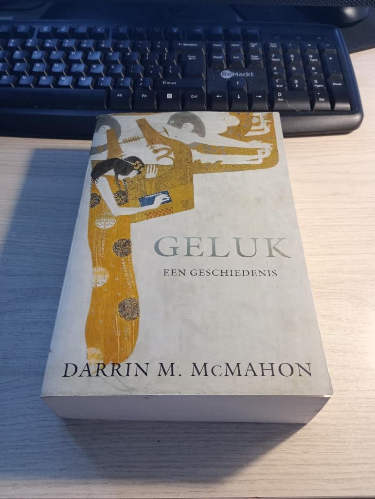 Geluk, een geschiedenis - Darrin M. McMahon, Boeken, Ophalen of Verzenden, Gelezen