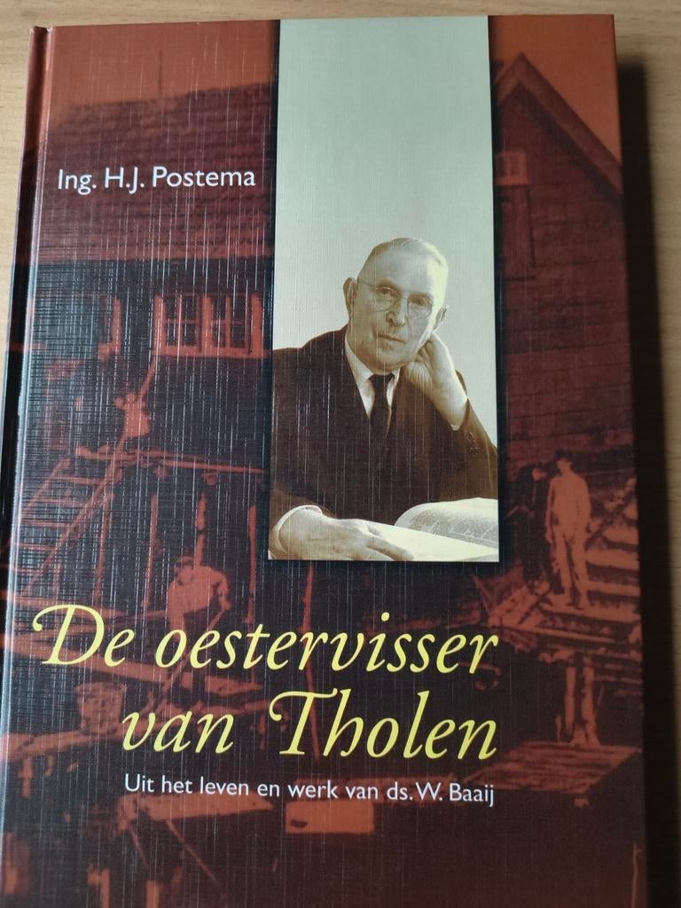 De oester Visser van Tholen. Ing HJ Postema, Christendom | Protestants, Ophalen of Verzenden, Zo goed als nieuw, Ing HJ Postema