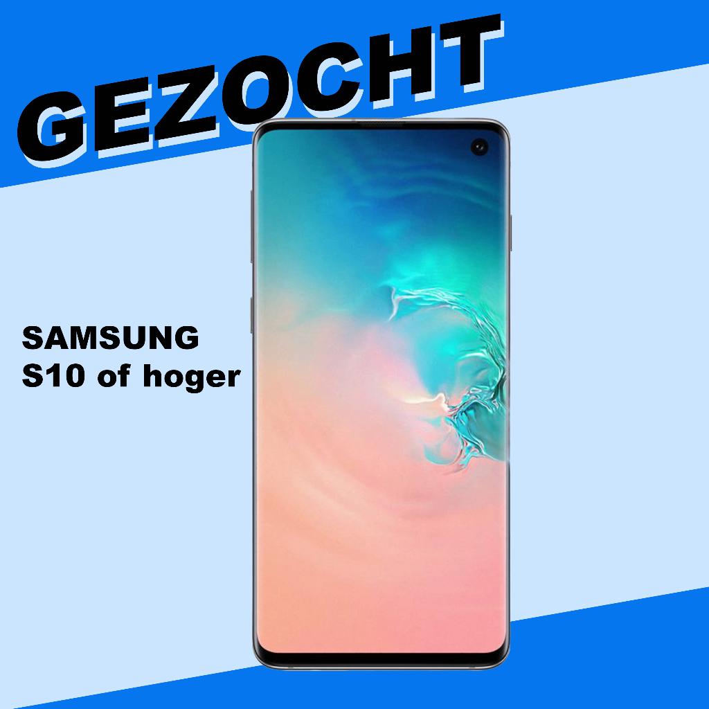 GEZOCHT: Samsung Galaxy S10 of nieuwer | Directe betaling!, Telecommunicatie, Mobiele telefoons | Samsung, Zwart, Refurbished