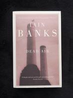 Iain Banks, Dead Air, Ophalen of Verzenden, Gelezen, Nederland