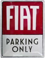 FIAT parking only bord | Fiat 500 600 126 124 | 30x40cm, Verzamelen, Nieuw, Reclamebord, Ophalen of Verzenden