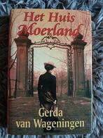 Het Huis Moerland - Gerda van Wageningen (Nieuwstaat), Ophalen of Verzenden, Zo goed als nieuw, Nederland