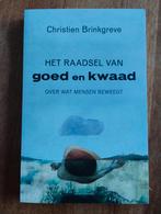 Het Raadsel van Goed en Kwaad - Brinkgreve, Christien Brinkgreve, Wijsbegeerte of Ethiek, Ophalen of Verzenden, Zo goed als nieuw