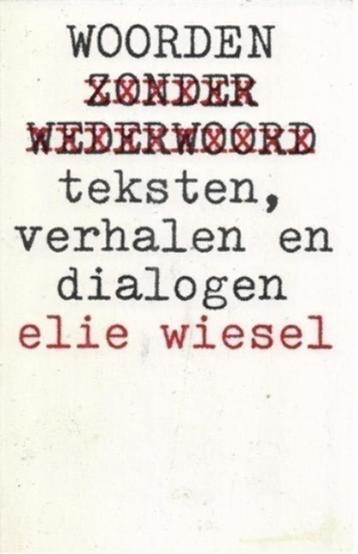 Elie Wiesel Woorden zonder wederwoord beschikbaar voor biedingen