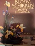 Bloemschikken het hele jaar door. Redactie Julia Voskuil, Ophalen of Verzenden, Zo goed als nieuw, Julia Voskuil