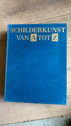 Schilderkunst van A tot Z, Boeken, Ophalen of Verzenden, Zo goed als nieuw