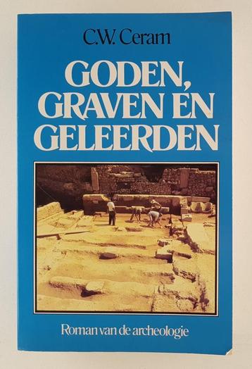 Ceram, C.W. - Goden graven en geleerden / Roman van de arche beschikbaar voor biedingen