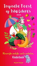 Tropisch Feest op Isla Colores (ebook), Boeken, E-books, Verzenden, Kind en Jeugd
