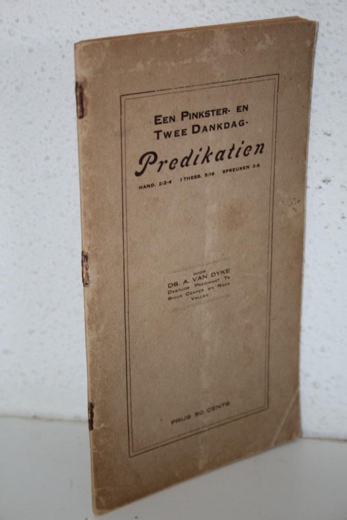 Drietal preken van Ds. A. van Dyke (zoon van P. van Dijke), Boeken, Godsdienst en Theologie, Gelezen, Christendom | Protestants