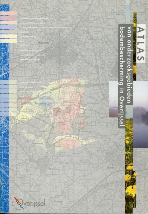 Atlas van onderzoeksgebieden bodembescherming in Overijssel, Boeken, Natuur, Nieuw, Natuur algemeen, Ophalen of Verzenden