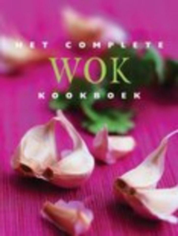 Het Complete Wok Kookboek 9789054262909, Boeken, Kookboeken, Zo goed als nieuw, Azië en Oosters, Ophalen of Verzenden
