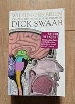 Wij Zijn Ons Brein - Dick Swaab, Boeken, Ophalen of Verzenden, Gelezen, Dick Swaab, Wetenschap