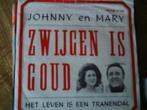 johnny en mary - zwijgen is goud 4a, 7 inch, Single, Ophalen of Verzenden, Zo goed als nieuw