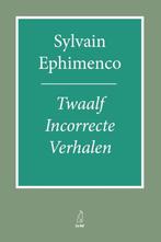🔴 Sylvain Ephimenco, 12 Incorrecte Verhalen 🔴, Boeken, Politiek en Maatschappij, Nieuw, Wereld, Maatschappij en Samenleving