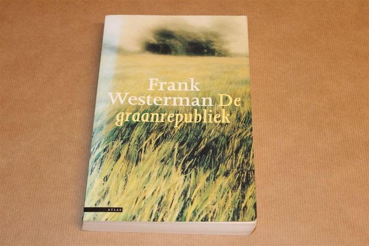 De Graanrepubliek — Frank Westerman — 1e druk 1999, Boeken, Literatuur, Gelezen, Ophalen of Verzenden