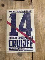 Michel van Egmond - 14 gemiste oproepen van Cruijff, Ophalen of Verzenden, Zo goed als nieuw, Michel van Egmond, Balsport