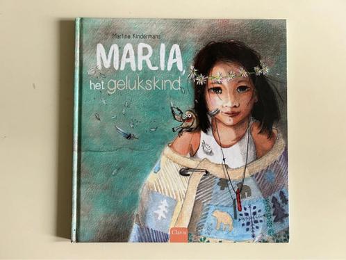 Maria het gelukskind - Martine Kindermans, Boeken, Kinderboeken | Kleuters, Zo goed als nieuw, Voorleesboek, Ophalen of Verzenden