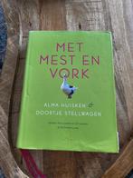 Alma Huisken - Met mest en vork, Moestuin, Ophalen of Verzenden, Zo goed als nieuw, Alma Huisken; Doortje Stellwagen