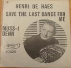 Henri de Haes> Save the last dance for me, Cd's en Dvd's, Vinyl Singles, Gebruikt, 7 inch, Single, Ophalen of Verzenden