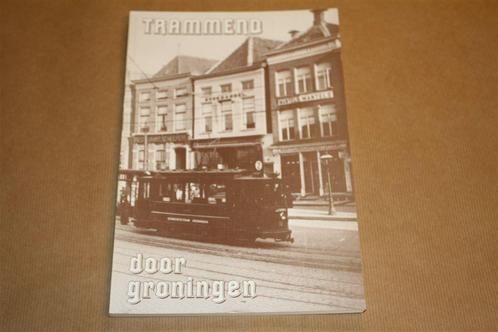 Trammend door Groningen, Boeken, Geschiedenis | Stad en Regio, Zo goed als nieuw, 20e eeuw of later, Ophalen of Verzenden