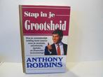 Anthony Robbins				Stap in je grootsheid, Ophalen of Verzenden, Nieuw