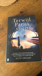 Ruth Druart - Terwijl Parijs sliep, Boeken, Ruth Druart, Ophalen of Verzenden, Zo goed als nieuw, Nederland