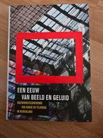 Sonja de Leeuw - Een eeuw van beeld en geluid, Ophalen of Verzenden, Zo goed als nieuw, Sonja de Leeuw; Bert Hogenkamp; Huub Wijfjes; Andreas Fickers