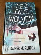 Katherine Rundell - Feo en de wolven, Ophalen of Verzenden, Zo goed als nieuw, Katherine Rundell