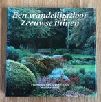 Een Wandeling door Zeeuwse tuinen - Florentine van Eeghen, Ophalen of Verzenden, Zo goed als nieuw, Florentine van Eeghen, Overige soorten