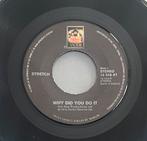 Stretch - Why did you do it? 7” NL 1975, Ophalen of Verzenden, Gebruikt, Pop