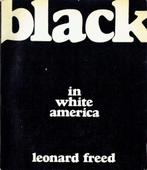 Black in White America Leonard Freed, Ophalen of Verzenden, Gelezen, Fotografen