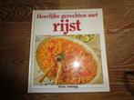 Heerlijke gerechten met rijst, Ophalen of Verzenden, Gelezen