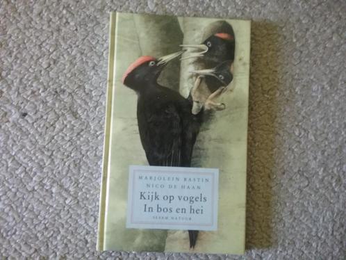 Kijk op vogels bos & hei / Marjolein Bastin & Nico de Haan, Boeken, Natuur, Zo goed als nieuw, Vogels, Ophalen of Verzenden