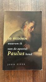 John Piper - 30 redenen waarom ik van de apostel Paulus houd, Ophalen of Verzenden, Gelezen, John Piper